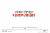 MANUAL DE IDENTIDAD GRÁFICA Generacion Zero · Tu entidad estará alineada con el plan de la DGT de Investigación e Innovación en Seguridad Vial y Movilidad 2017-2020.. AUTOESCUELAS