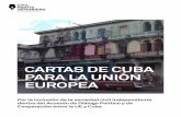 CARTAS DE CUBA PARA LA UNIÓN EUROPEA€¦ · Yanelis Ramírez Cruz El libre ejercicio de la abogacía ..... 80 Carta Abierta a la Unión Europea ..... 83 Línea de tiempo: Las relaciones