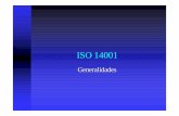 ISO 14001 generalidadesbiblioteca.iplacex.cl/RCA/ISO 14001. Generalidades.pdf · 4.4.5 Control de la Documentación nLa Norma define: u La forma de elaborar la documentación tIdentificar