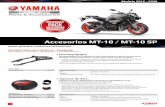 Accesorios MT-10 / MT-10 SP - Yamaha Motor · Consulta a tu concesionario oficial Yamaha. 5 Yamaha Genuine Options - Confort Para hacer tu conducción aún más cofortable Especificaciones: