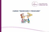 CURSO “MANICURE Y PEDICURE”drcom.udp.cl/rrhh/cursos_2015/Manicure_Pedicure_2015.pdf · manicura y pedicura, relacionándolos con las características / condiciones del usuario