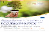 MEDIDAS DE EFICIENCIA ENERGÉTICA Y BARRERAS PARA SU ... · Eficiencia energética en Argentina - 6 participación de actores relevantes utilizando la técnica de focus groups3.Estos