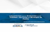 Lineamientos Evaluación Trámites y Servicios Municipio de Puebla€¦ · través de la observancia y medición del cumplimiento de sus normas y procedimientos, con la finalidad
