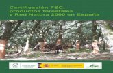 capitulo Certificación FSC, productos forestales y …...forestales en la Red Natura 2000 (RN 2000) de España. El documento se ha estructurado en nueve secciones. En la introducción