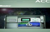 ACC - Hunter Industries · esperando. ACC se conecta directamente al revolucionario sensor Solar Sync de Hunter para lograr un ajuste meteorológico automático y el máximo ahorro
