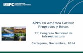 APPs en América Latina: Progresos y Retos · 2014-11-25 · Infraestructura en AL – Atractivo para Inversionistas Privados 1,046 proyectos de infraestructura en América Latina