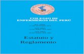 Reglamento ESTATUTO 1 - CEP · Reglamento del Colegio de Enfermeros del Perú; 2º.- Aprobar el nuevo Estatuto y Reglamento del Colegio de Enfermeros del Perú cuyo texto se consignan