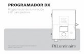 PROGRAMADOR DX - FX Luminaire · 3 clavijas de calibre 12 y 1.5 m (5 pies) de longitud. Utilice ... Sec) a la hora actual pulsando la rueda de desplazamiento cuando el campo correspondiente