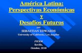 América Latina: Perspectivas Económicas y Desafíos FuturosDesafíos Futuros por SEBASTIAN EDWARDS University of California, Los Angeles FICEM Sevilla, Octubre, 2010. 1. La crisis