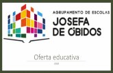 Oferta educativa - Escolas d'Óbidos · Oferta educativa Author: Teresa Mendes Created Date: 6/12/2019 4:12:28 PM ...