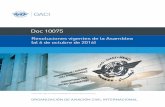 Doc 10075.alltext.sp · Doc 10075, Resoluciones vigentes de la Asamblea (al 6 de octubre de 2016) Número de pedido: 10075 ISBN 978-92-9258-171-8 ... A1-3: Nuevo Artículo 93 bis