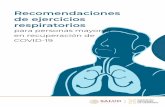 Recomendaciones de ejercicios respiratoriosgeriatria.salud.gob.mx/descargas/publicaciones/...2020/05/14  · Recomendaciones de ejercicios respiratorios para personas mayores en recuperación