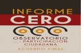 INFORME CEROviva.org.co/attachments/article/655/InformeCeroFinalWEB.pdf · Tras la firma del Acuerdo de paz entre el Gobierno y las FARC-EP, la verificación y monitoreo de su implementación