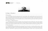 Felipe Mujica - Artistas Visuales Chilenos · 2020-03-12 · 1999 Space Invaders, Proyecto FONDART, Ministerio de Educación, Santiago, Chile. 2001 JPN, Proyecto ... Museu de Arte
