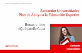 Santander Universidades Plan de Apoyo a la Educación ... · terminando con el conocimiento de tecnologías emergentes y herramientas que ayudarán a potenciar sus habilidades como