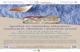 Igualtat en contextos educatius: coeducació, …Igualtat en contextos educatius: coeducació, identitat i diversitat sexual De l’11 al 12 de juliol de 2017 Seu Universitària de