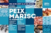 Jornades gastronòmiques del PEIX - Maresme...la Festa de la Verema, el mes de setembre, i a les Jornades Gastronòmiques del vi DO Alella, a la primavera. Com no podia ser d’una