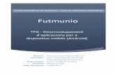 Futmunio - Aplicació lúdica de gestió d'equips de …openaccess.uoc.edu/webapps/o2/bitstream/10609/65405/8...- Genymotion: emulador d’aplicacions Android. - PHP Storm: IDE de