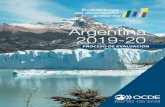 Argentina 2019-20...En 2018, la OCDE apoyó activamente a la presidencia argentina en su visión «Construyendo consenso para un desarrollo equitativo y sostenible» con el objetivo
