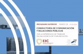 CONSULTORÍA DE COMUNICACIÓN Y RELACIONES ......5 El Programa Superior en Consultoría de Comunicación y Relaciones Públicas está concebido para dotar a los alum-nos de un alto