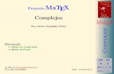 Proyecto MaTEX - Aula Abierta de Matemáticas · unidad imaginaria, i. Es decir deﬁnimos la unidad imaginaria i como un nu´mero ( no real) que ... con origen el punto O(0,0) y