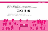 Proyecto Presupuesto General 2016 Ayuntamiento de Madrid. … · 2015-12-22 · Proyecto Presupuesto General Ayuntamiento de Madrid 2016 Libro 4 Sociedades Mercantiles y Entes Dependientes