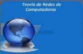 Teoría de Redes de Computadoras - Profesor Ezequiel Ruiz ......de computadoras. Como resultado, TCP/IP se ha convertido en un protocolo aceptado por la industria, que puede conectar