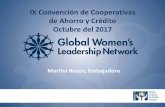 IX Convención de Cooperativas de Ahorro y Crédito Octubre ... · de Ahorro y Crédito Octubre del 2017 Martha Rozen, Embajadora. Empoderamiento de la Mujer en el siglo XXI. Felicidades