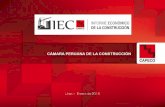 « INFORME ECONÓMICO DE LA CONSTRUCCIÓN (IEC)»cde.gestion2.e3.pe/doc/0/0/0/7/8/78917.pdf · 2015-01-19 · INFORME ECONÓMICO DE LA CONSTRUCCIÓN CAMARA PERUANA DE LA CONSTRUCCION