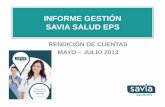 INFORME GESTIÓN SAVIA SALUD EPS · 2019-02-27 · Obtener la habilitación definitiva para Savia Salud EPS Plazo Un año contado a partir del 1 de mayo de 2013. Logro Presentación