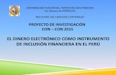 EL DINERO ELECTRÓNICO COMO INSTRUMENTO DE INCLUSIÓN ...investigacion.contabilidad.unmsm.edu.pe/... · instrumento de inclusión financiera en el Perú no han tenido la repercusión