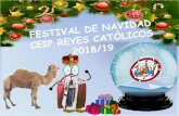 FESTIVAL DE NAVIDAD CEIP REYES - jcyl.escpreyescatolicos.centros.educa.jcyl.es/.../FESTIVAL_DE_NAVIDAD_20… · festival de navidad ceip reyes catÓlicos 2018/19 finalizadas las actuaciones