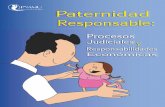Paternidad Responsable...Presentación La Ley de Paternidad Responsable, aprobada en el 2001, constituye un importante avance para el efectivo ejercicio los derechos de las niñas,