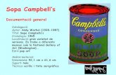 Sopa Campbell’s...Andrew Warhola més conegut com Andy Warhol, fou un artista americà i la figura més destacada del pop art.Va néixer a Pittsburg, Pennsylvania fill de pares eslovacs