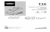 T16 Manual del Operario (ES) - Tennant Company · 2016-06-13 · 4 T16 9008312 (6−2016) 3. Al utilizar la máquina: −Hágalo únicamente tal y como se indica en este manual. −Utilice