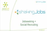 Jobseeking + Social Recruiting · Jobvite, Social Recruiting Survey 9 rafael.alcalde@shakingjobs.com | Uso del social recruiting rafael.alcalde@shakingjobs.com 10 | Ventajas de Shakingjobs