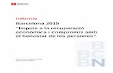 Informe Barcelona 2015 “Impuls a la recuperació econòmica ... · 3,6Inf i comunicacions. 2,1Act. Financeres i assegurances. 7,6Act. Immobiliàries % Barcelona 2015. Impuls a la