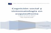 Cognición social y sintomatología en esquizofrenia · 2017-04-28 · 1 Cognición social y sintomatología en esquizofrenia RESUMEN. Introducción: En las dos últimas décadas