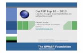 OWASP Top 10 – 2010 · 2020-01-17 · 1=1--’" 1. Aplicación presenta un formulario web al atacante 2. Atacante envía un ataque en los datos del formulario 3. Aplicación dirige