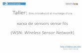 Taller: Breu introducció al muntatge d’unadigsys.upc.es/rpi/P17/Xarxa de sensors sense fils.pdf · 2019-07-18 · •Bell, C., Beginning Sensor Networks with Arduino and Raspberry