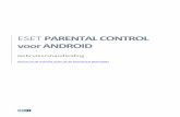 ESET Parental Control for Android · 2017-05-16 · app Parental Control is niet bedoeld om door kinderen te worden gebruikt, maar is ontworpen om verantwoorde en flexibele communicatie