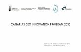 CANARIAS GEO INNOVATION PROGRAM 2030€¦ · CANARIAS GEO INNOVATION PROGRAM 2030 Santa Cruz de Tenerife, 6 de febrero de 2018 Fuerteventura, 8 de febrero de 2018 •Crecimiento inteligente,