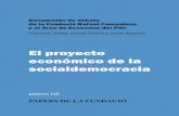 El proyecto económico de la socialdemocracia€¦ · saria actualización del proyecto económico de la socialdemocracia. Es el re-sultado del trabajo de un grupo de reflexión auspiciado