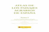 Atlas de los paisajes agrarios de España. Tomo I;NIPO 280-13 … · 2018-06-22 · los paisajes agrarios de España, o, más bien, de las comarcas agrarias, pues los paisajes, con