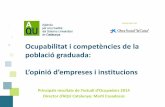Ocupabilitat i competències de la població graduada · Segons dades d’AQU Catalunya, el 2014 els principals grups de graduats del Sistema Universitari de Catalunya per àmbits