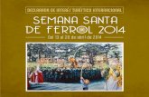 SEMANA SANTA DE FERROL 2014...2014/04/01  · ÍNDICE PROCESIONARIO SEMANA SANTA DE FERROL 2014 OFERTA DE VISITAS GUIADAS HORARIOS DE MUSEOS Y EXPOSICIONES PROGRAMA EQUIOCIO 2014.