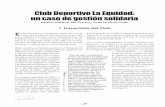 Club Deportivo La Equidad: un caso de gestión …semestre del 2009 fueron los subcampeones de la Copa Mustang y ocupan el puesto 12 en la reclasificación. Desde sus inicios, la Equidad
