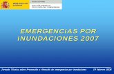 EMERGENCIAS POR INUNDACIONES 2007 · 2008-02-20 · Teulada Calpe •1 fallecido en El Verger. •40 personas rescatadas en El Verger. •243 personas evacuadas en Jávea, Els Poblets