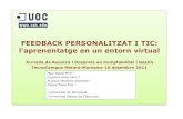 FEEDBACK PERSONALITZAT I TIC...diversitat d'eines multimèdia (oral, vídeo, captura de pantalla) Reduir el temps Feedback personalitzat i TIC Feedback personalitzat i TIC 1. Marc
