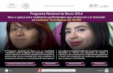 Programa Nacional de Becas 2016 - chetumal.tecnm.mxchetumal.tecnm.mx/images/ConvocatoriasBecas/2016/Hyperlinks-Tit… · Programa Nacional de Becas 2016 Beca o apoyo para residencias